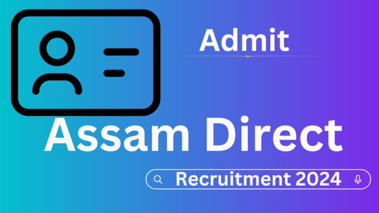 Assam Direct Recruitment Admit Card 2024