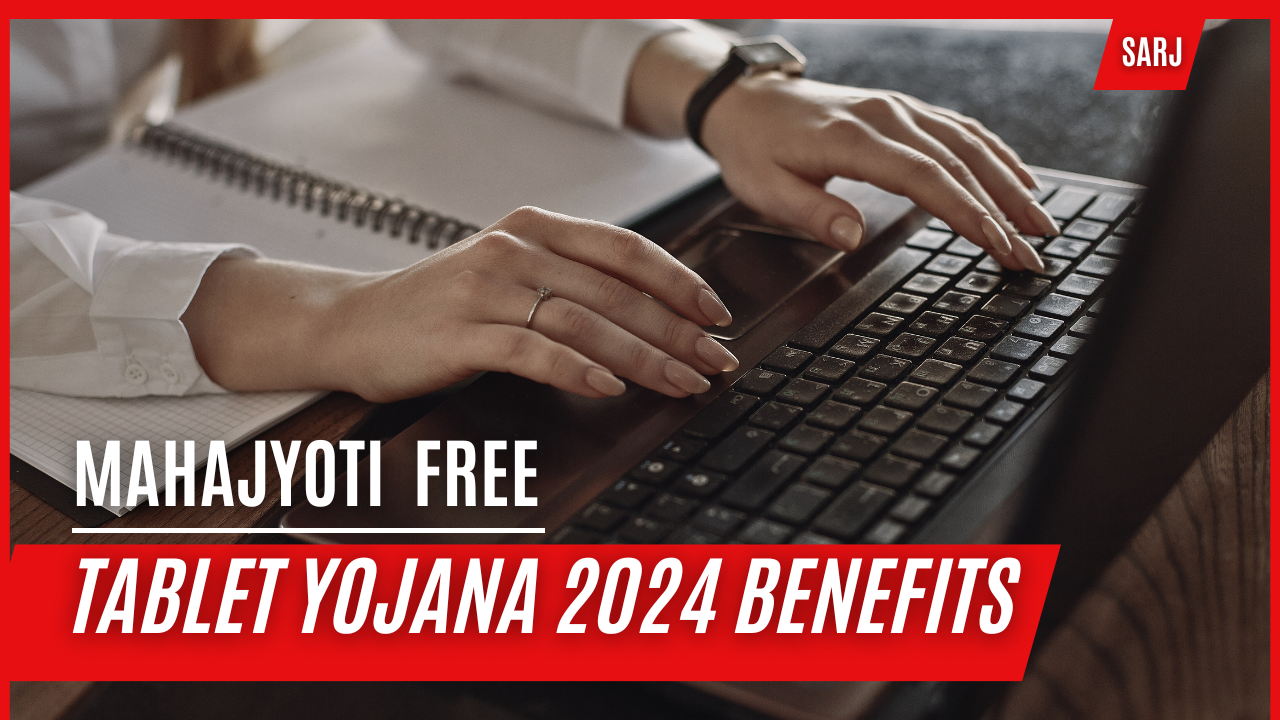 Mahajyoti Free Tablet Yojana 2024 Benefits